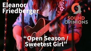Eleanor Friedberger performs Open Season and Sweetest Girl (Live on Sound Opinions)
