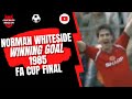 Norman Whiteside Winning Goal v Everton 1985 FA Cup Final