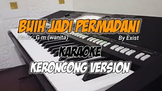 Download lagu BUIH JADI PERMADANI - KARAOKE keroncong mp3