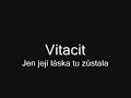 Jen její láska tu zůstala - Vitacit