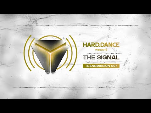 HARDSTYLE & HARDCORE MIX - THE SIGNAL 007 📡