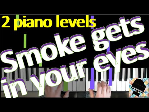Smoke gets in your eyes 2 VERSIONS Jazzy PIANO Tutoriel & Cover