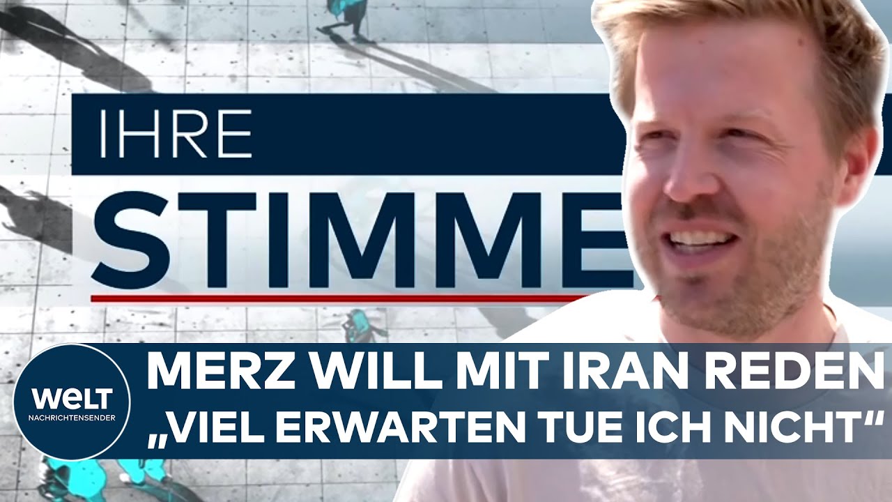 IHRE STIMME: Kanzler Friedrich Merz will mit dem Iran reden – "Viel erwarten tue ich nicht"