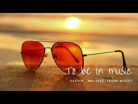 Daxten, Wai feat. Frank Moody - Summer night