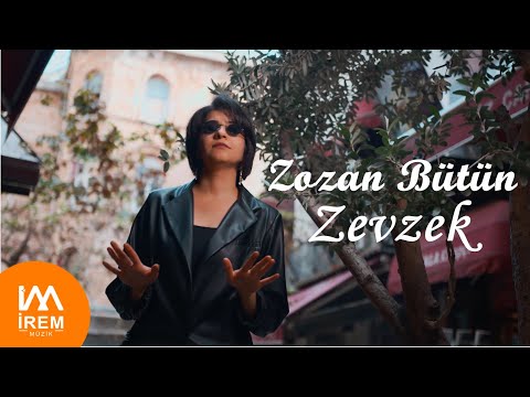Zozan Bütün - Zevzek  [ Official Video © 2022 İrem Müzik ]