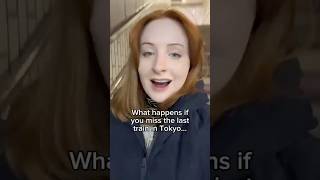 POV: Missing the last train in Japan