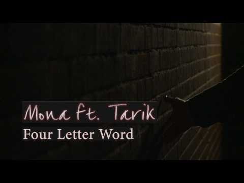 Four Letter Word - Mona ft. Tarik