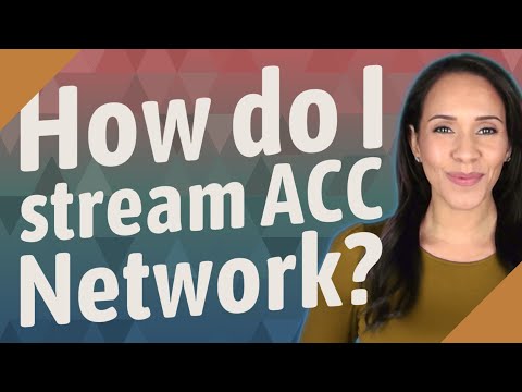 How Do I Stream Acc Network