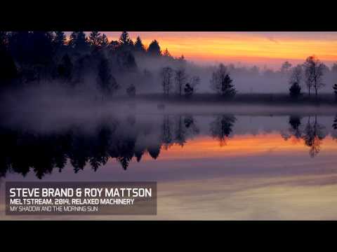 Steve Brand & Roy Mattson - My Shadow And The Morning Sun