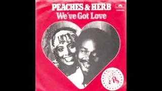 PEACHES &amp; HERB We&#39;ve Got Love EXTENDED JB REMIX