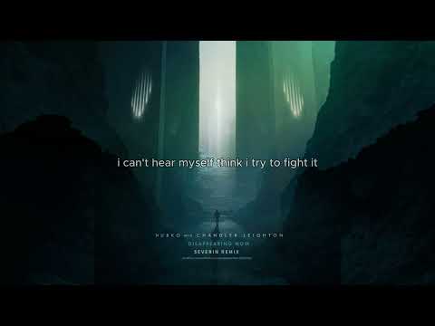 Nurko ft. Chandler Leighton - Disappearing Now (Severin Remix)