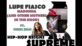 Lupe Fiasco - Madonna (And Other Mothers In The Hood)