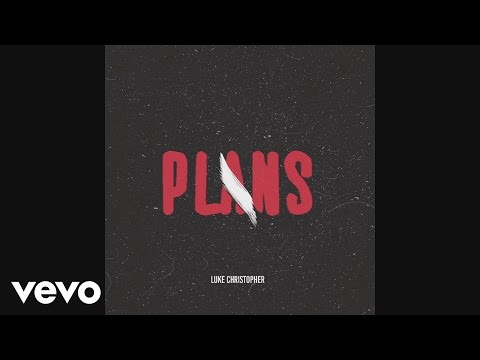 Luke Christopher - Plans (Audio)