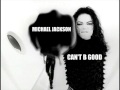 Michael Jackson  -  Can't B Good