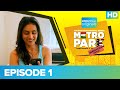 Metro Park - Quarantine Edition Episode 01 | An Eros Now Original Series | Streaming Now