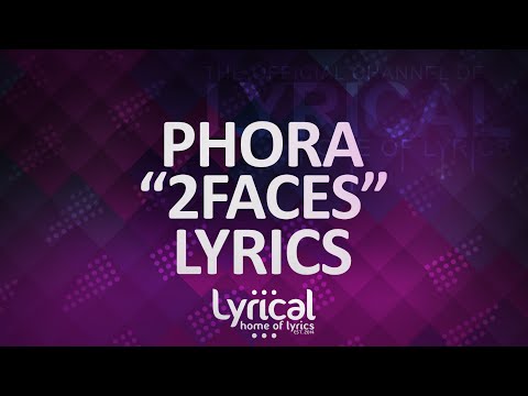Phora - 2Faces Lyrics