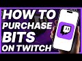 How To Purchase Bits On Twitch App