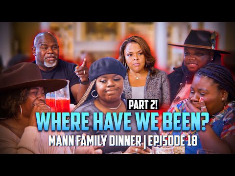 Mann family Dinner | Episode 18 | PART 2