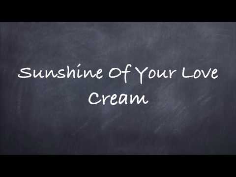 Sunshine Of Your Love-Cream Lyrics