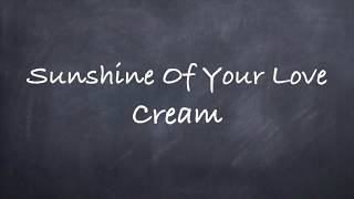 Sunshine Of Your Love-Cream Lyrics
