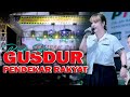 GUSDUR PENDEKAR RAKYAT RINDI SAFIRA OFFICIAL LIVE MUSIC NEW ASTINA DHEHAN AUDIO MP PRODUCTION