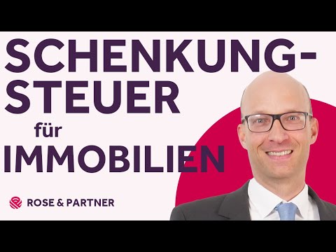Immobilien steuerfrei verschenken - erklärt in 2 Minuten vom Steuerberater und Fachanwalt