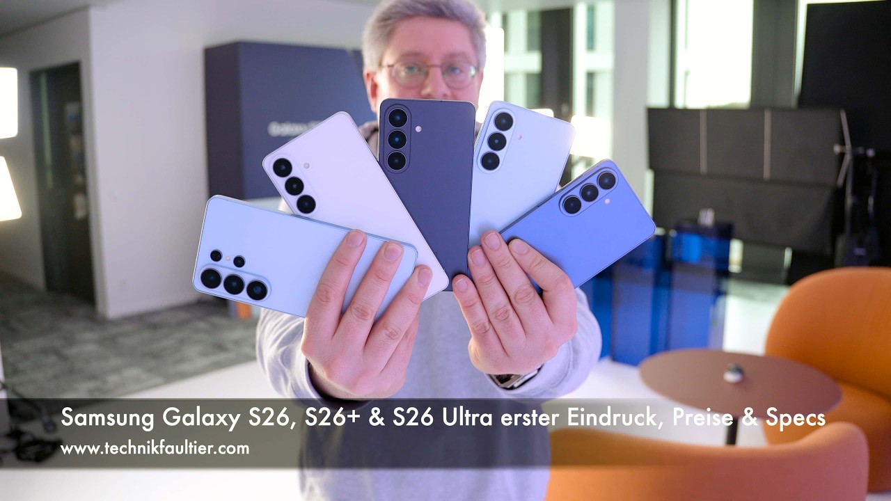 Samsung Galaxy S26, S26+ & S26 Ultra erster Eindruck, Preise & Specs