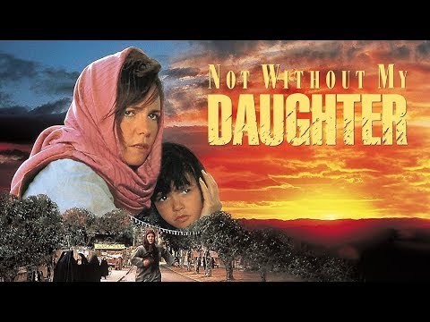 Not Without My Daughter Movie | Sally Field, Alfred Molina, Sheila R | Reviews & Facts Explanation