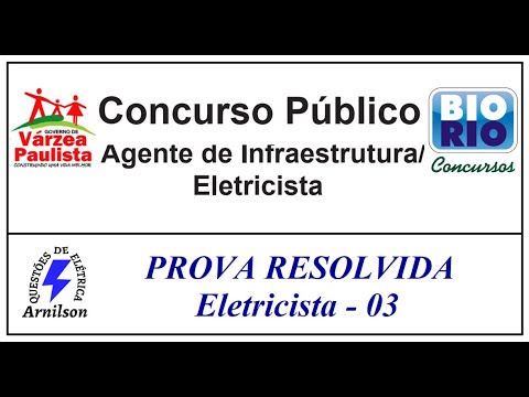 Prova de Eletricista Resolvida - 03 / Concurso da Prefeitura de VARZEA PAULISTA 2012 #EP. 03