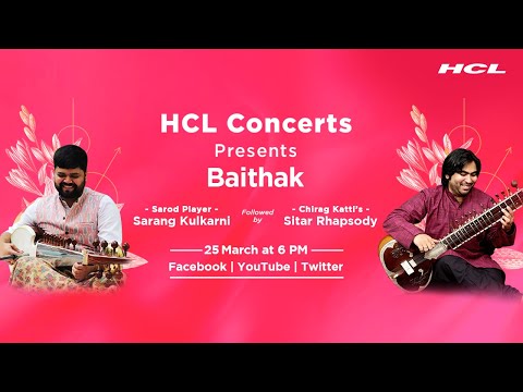 HCL Concerts presents Baithak Ep: 71 - Sarang Kulkarni & Chirag Katti’s Sitar Rhapshody