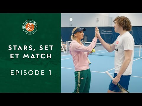 Stars, set et match : Saison 4 épisode 1 | Roland-Garros 2022