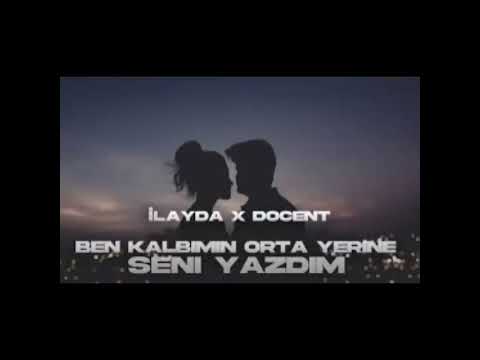 Ben Kalbimin Orta Yerine Seni Yazdım Mix ilayda x Docent #tiktok