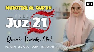 Download lagu MERDU MUROTTAL JUZ 21 FULL Qoriah Kuntriksi Ellail - AL ANKABUT - LUQMAN - AL AHZAB - AS SAJDAH mp3