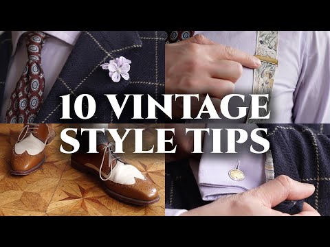 Vintage Men Dressed Better--Here Are 10 Keys to Their Style!