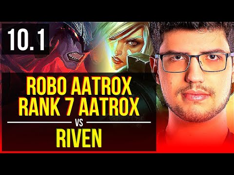 Robo AATROX vs RIVEN (TOP) (DEFEAT) | Rank 7 Aatrox, 2 early solo kills | BR Grandmaster | v10.1