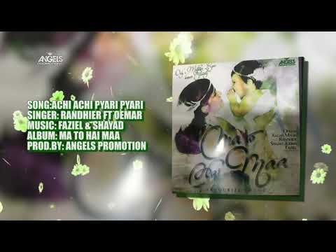 02 Achi Achi Pyari Pyari Maa | Randhier Ft Oemar | Angels Promotion