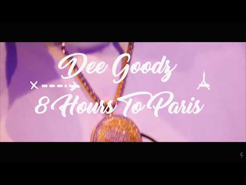 DEE GOODZ - 8 HRS TO PARIS (MUSIC VIDEO)