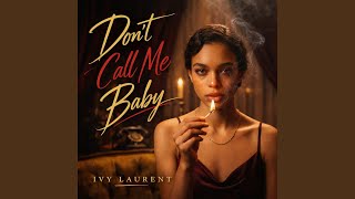 Don't Call Me Baby
