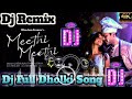 Meethi Meethi Jubin Nautiyal Dj Hard Dholki Remix Song Meethi Meethi Jubin Nautiyal Payal Dev Song