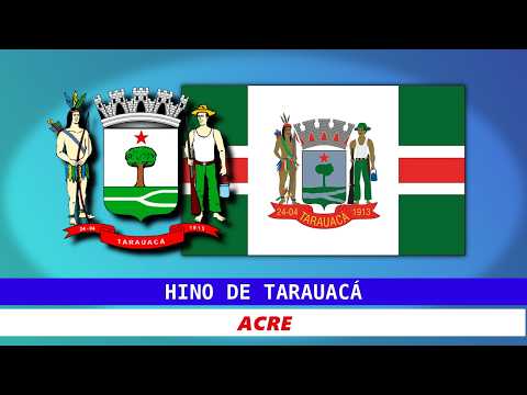 Hino de Tarauacá - Acre | Legendado
