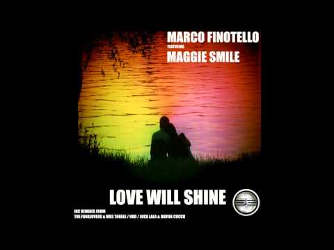 Marco Finotello Ft Maggie Smile- Love Will Shine (Original Mix) Preview