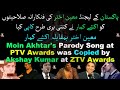 Moin Akhtar Vs Akshay Kumar Moin Akhter S Parody Song Copied By Akshay Kumar PTV Vs ZTV Awards
