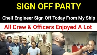 Merchant Navy | Today Fairwell Party For Cheif Engineer In My Ship | Cheif Engineer Sign Off Today |
