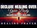 Say This Prayer Be Healed Instant Healing Declarations