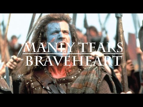 Manly Tears: BraveHeart