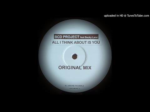 BCD PROJECT - ALL I THINK ABOUT IS YOU