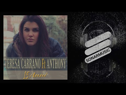 Teresa Carrano - 15 anni - feat. Anthony