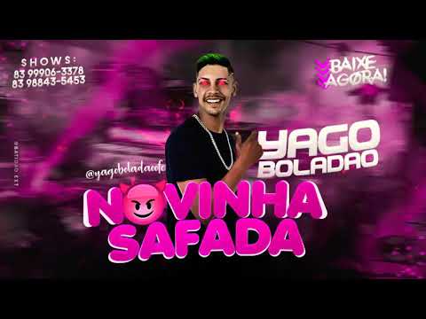YAGO BOLADÃO - NOVINHA SAFADA - LANÇAMENTO 2019