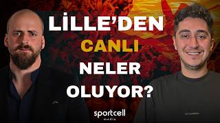 FRANSA'DA NELER YAŞANIYOR, MAÇA DOĞRU LİLLE'DEN CANLI
