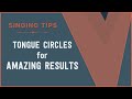 SINGING TIPS How To Do Tongue Circles For AMAZING Singing Results VOCAL NEBULA